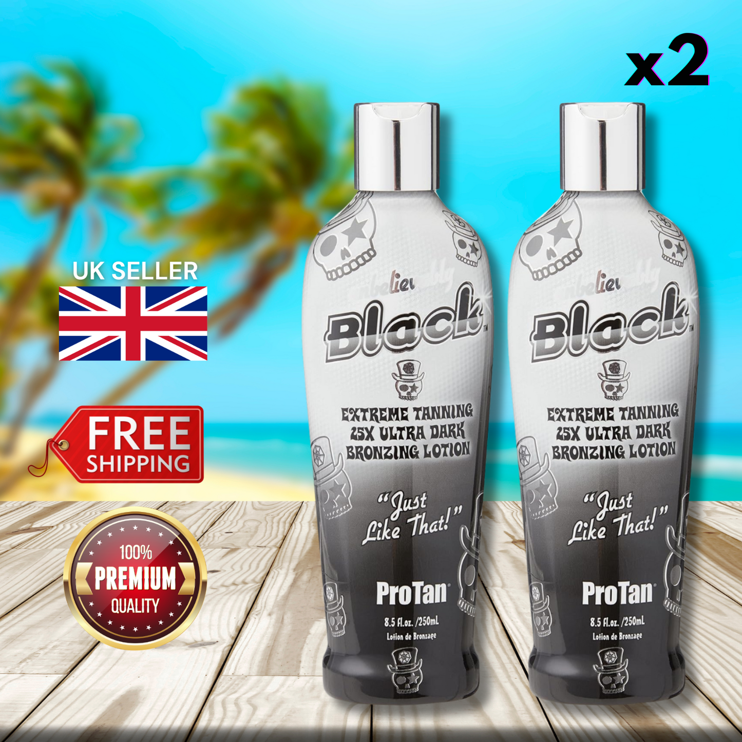 2 x Pro Tan Unbelievably Black 25X Ultra Dark Bronzing Lotion 250ml - Deeper Tan